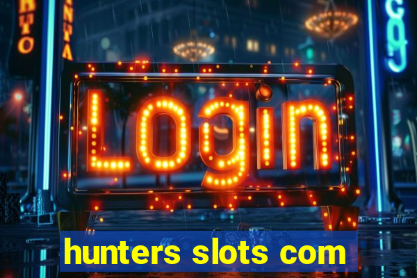 hunters slots com